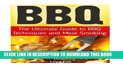 [PDF] Bbq: The Ultimate Guide to BBQ Techniques and Meat Smoking Full Colection