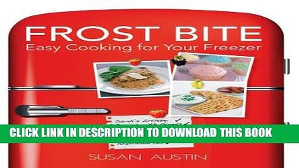 [PDF] Frost Bite:: Easy Cooking for your Freezer Full Collection