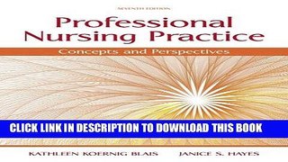 New Book Professional Nursing Practice: Concepts and Perspectives (7th Edition)