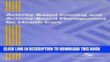 Activity-Based Costing and Activity-Based Management for Health Care Hardcover