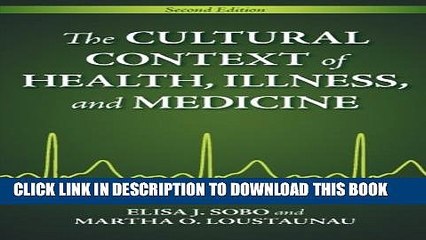 [PDF] The Cultural Context of Health, Illness, and Medicine, 2nd Edition Full Online