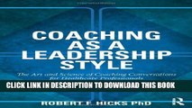 Collection Book Coaching as a Leadership Style: The Art and Science of Coaching Conversations for