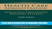 Collection Book Health Care Administration: Managing Organized Delivery Systems, 5th Edition