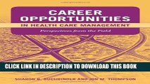 New Book Career Opportunities In Health Care Management: Perspectives From The Field