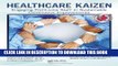 New Book Healthcare Kaizen: Engaging Front-Line Staff in Sustainable Continuous  Improvements