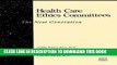 Health Care Ethics Committees: The Next Generation (J-B AHA Press) Paperback