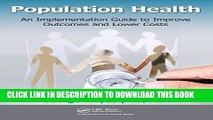 Collection Book Population Health: An Implementation Guide to Improve Outcomes and Lower Costs