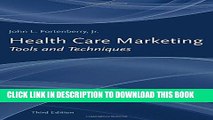 Collection Book Health Care Marketing: Tools And Techniques