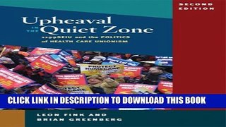 New Book Upheaval in the Quiet Zone: 1199/SEIU and the Politics of Healthcare Unionism (Working