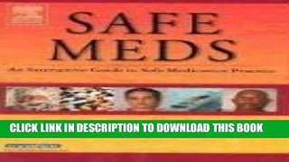 Safe Meds: An Interactive Guide to Safe Medication Practice, 1e Hardcover