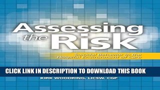 Assessing the Risk: Suicidal Behavior in the Hospital Environment of Care Paperback
