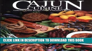New Book Cajun Cuisine: Authentic Cajun Recipes from Louisiana s Bayou Country