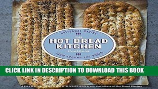 [PDF] The Hot Bread Kitchen Cookbook: Artisanal Baking from Around the World Full Online