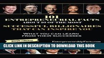 [PDF] 101 Entrepreneurial Facts About 10 of The Most Successful BILLIONAIRES: What you can learn