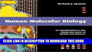 [PDF] Human Molecular Biology: An Introduction to the Molecular Basis of Health and Disease Full