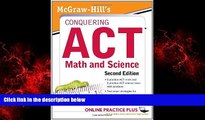 READ book  McGraw-Hill s Conquering the ACT Math and Science, 2nd Edition  BOOK ONLINE