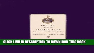Collection Book Dining with the Maharajas: Thousand Years of Culinary Tradition