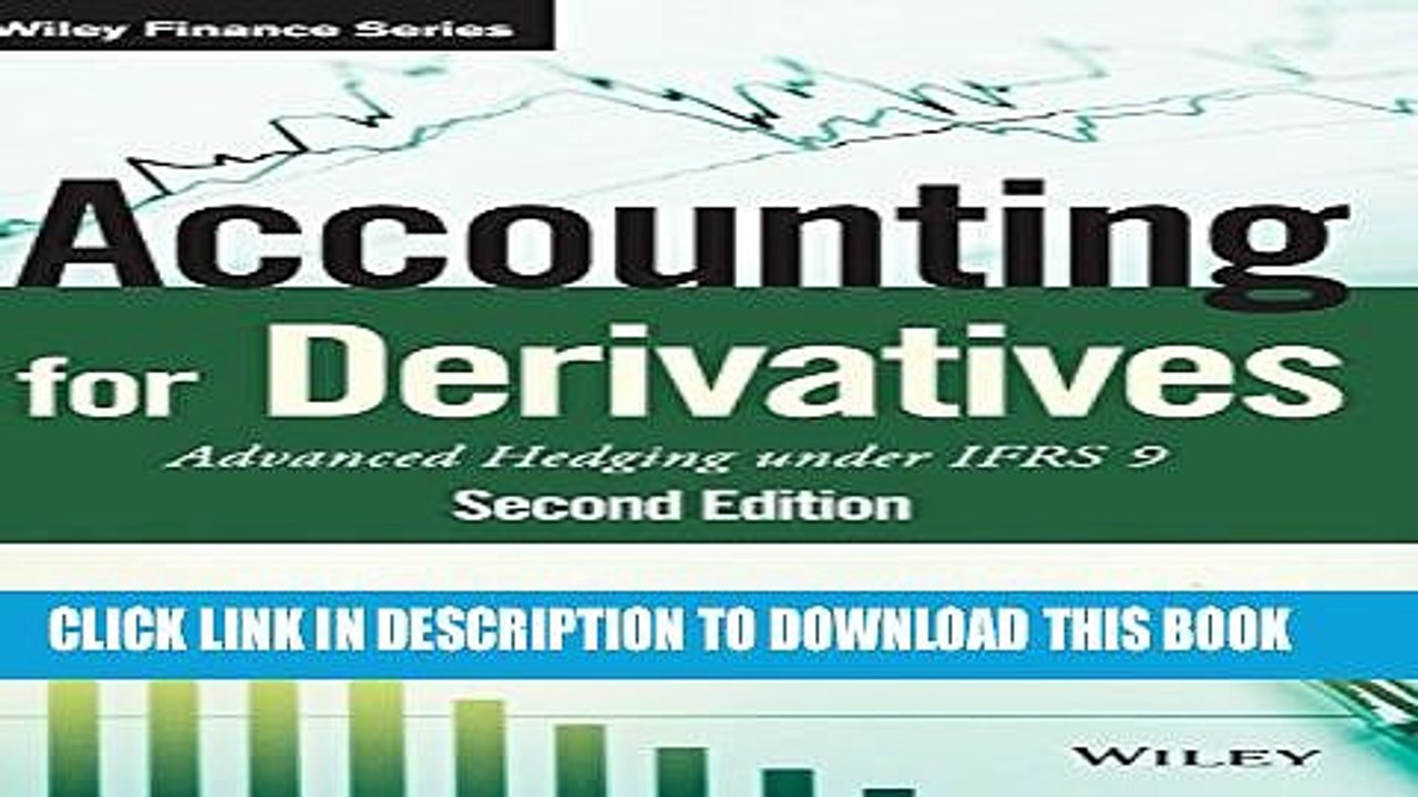 [PDF] Accounting for Derivatives: Advanced Hedging under IFRS 9 (The Wiley Finance Series) Full
