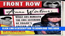 [PDF] Front Row: Anna Wintour: What Lies Beneath the Chic Exterior of Vogue s Editor in Chief Full