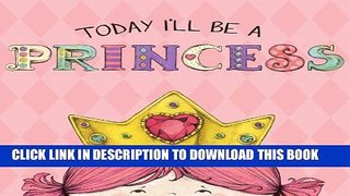 Collection Book Today I ll Be a Princess