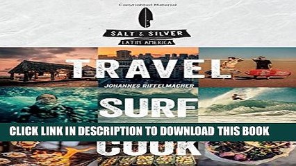 [PDF] Salt   Silver: Travel, Surf, Cook Full Online