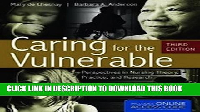 [PDF] Caring For The Vulnerable: Perspectives in Nursing Theory, Practice, and Research Popular