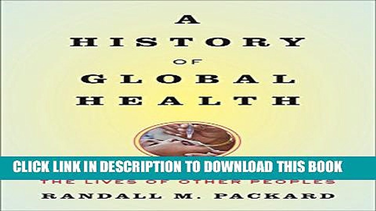 [PDF] A History of Global Health: Interventions into the Lives of Other Peoples Popular Online