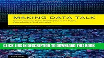 [PDF] Making Data Talk: Communicating Public Health Data to the Public, Policy Makers, and the