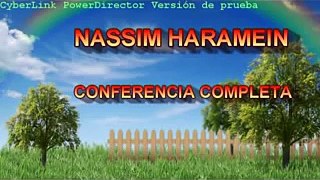CONFERENCIA COMPLETA EN ROGUE VALLEY (2003) DE NASSIM HARAMEIN - AUDIO ESPAÑOL
