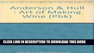 [PDF] Anderson   Hull : Art of Making Wine (Pbk) Popular Online