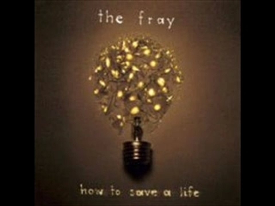The Fray - How to Save a Life (3/5)