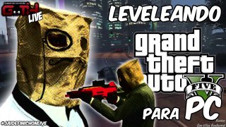 Leveleando! - GTA V PC (EN VIVO 19:30 Hrs) en Español - GOTH