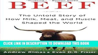[PDF] Beef: The Untold Story of How Milk, Meat, and Muscle Shaped the World Popular Colection