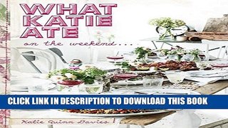 [PDF] What Katie Ate on the Weekend Full Colection