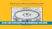 New Book Abstract Musical Intervals: Group Theory for Composition and Analysis
