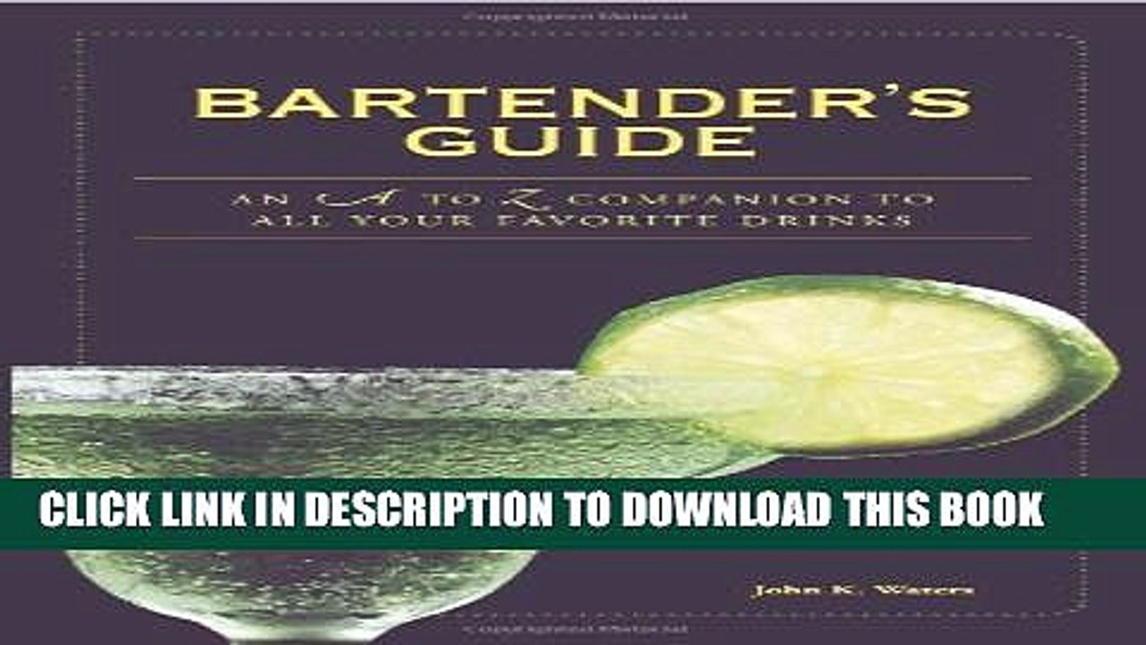 [PDF] Bartender s Guide: An A to Z Companion to All Your Favorite Drinks Popular Colection