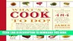 [PDF] What s a Cook to Do?: An Illustrated Guide to 484 Essential Tips, Techniques, and Tricks