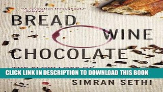 [PDF] Bread, Wine, Chocolate: The Slow Loss of Foods We Love Popular Colection