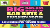 [PDF] Big Bad-Ass Book of Bar Bets and Drinking Games: Hundreds of Tricks and Tips to Keep the