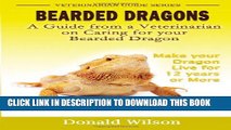 Bearded Dragons : A Guide From A Veterinarian On Caring For Your Bearded Dragon How To Make Your