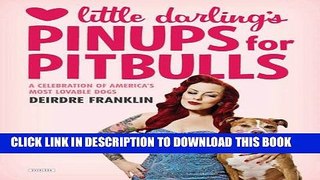 [PDF] Little Darling s Pinups for Pitbulls Popular Online