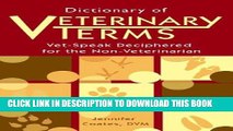 Dictionary of Veterinary Terms: Vet-Speak Deciphered for the Non-Veterinarian Paperback