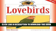 Lovebirds: A Guide to Caring for Your Lovebird (Complete Care Made Easy) Hardcover