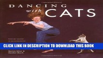 Dancing with Cats: From the Creators of the International Best Seller Why Cats Paint Hardcover