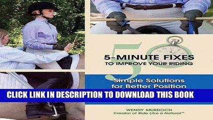 50 5-Minute Fixes to Improve Your Riding: Simple Solutions for Better Position and Performance in