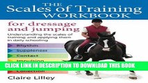 The Scales of Training Workbook for Dressage and Jumping: Understanding the Scales of Training and