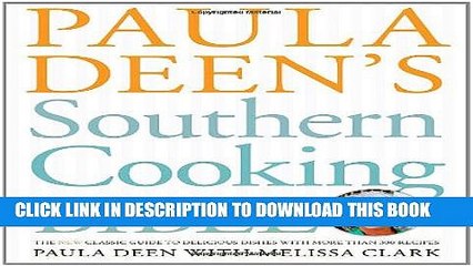 [PDF] Paula Deen s Southern Cooking Bible: The New Classic Guide to Delicious Dishes with More