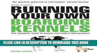 Running Your Own Boarding Kennels: The Complete Guide to Kennel and Cattery Management Hardcover