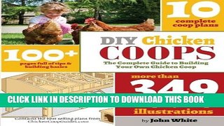 DIY Chicken Coops: The Complete Guide To Building Your Own Chicken Coop Hardcover
