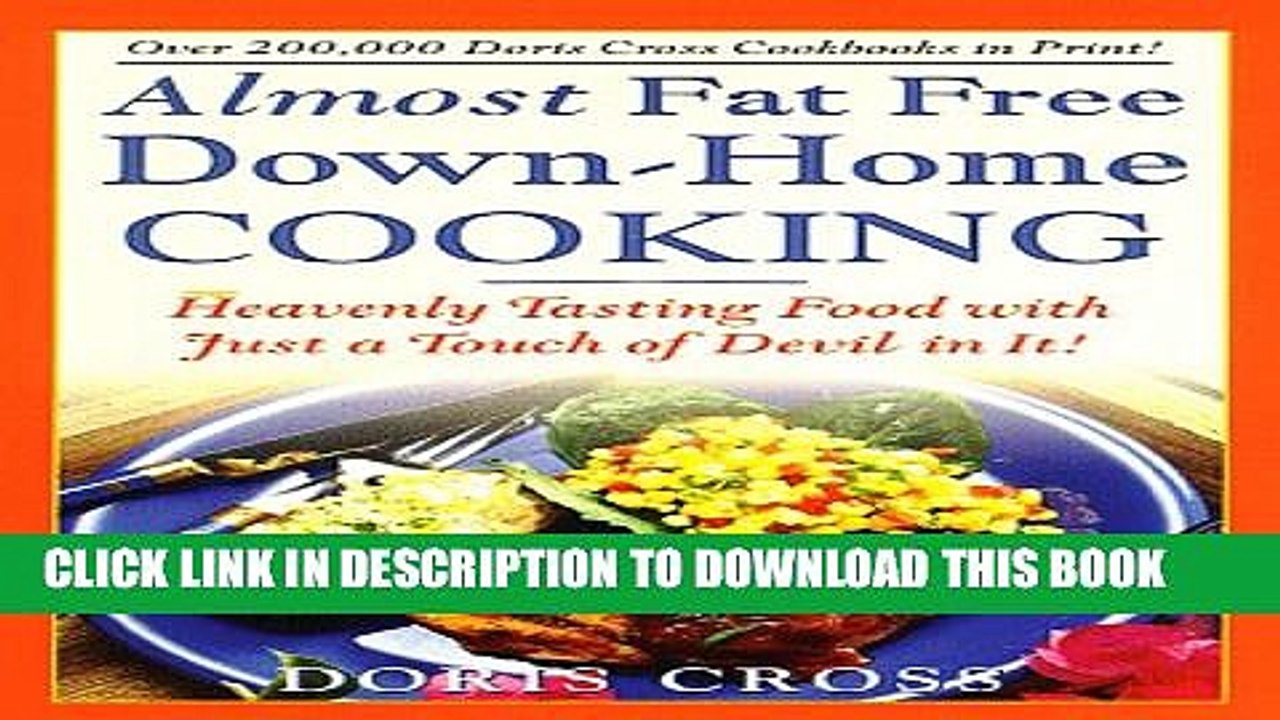 [PDF] Almost Fat Free Down-Home Cooking: Heavenly Tasting Food with Just a Touch of Devil in It